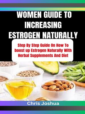 cover image of WOMEN GUIDE TO INCREASING ESTROGEN NATURALLY